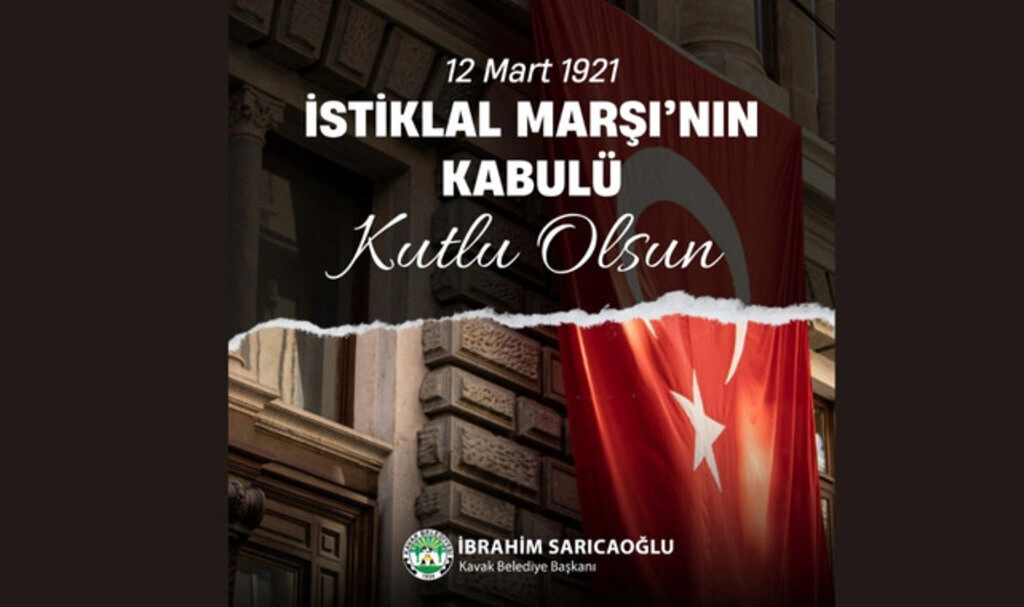 Kavak Belediyesi'nden 12 Mart İstiklal Marşı'nın Kabulü Mesajı