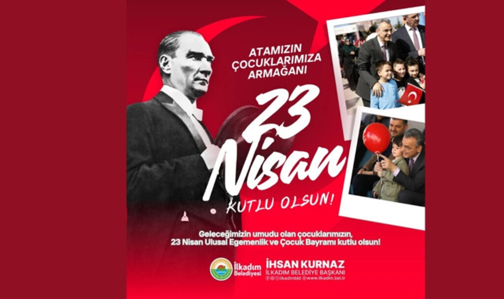 İlkadım Belediyesi'nden 23 Nisan Mesajı