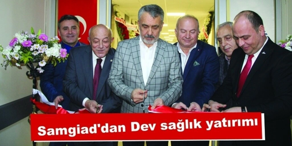 Samgiad'dan Dev sağlık yatırımı