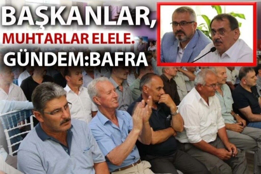 BAŞKANLAR VE MUHTARLAR ELELE GÜNDEM: BAFRA